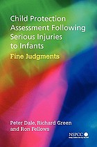 Child Protection Assessment following Serious Injuries to Infants: Fine Judgements cover image