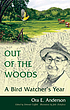 Out of the woods : a bird watcher's year