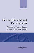 Electoral systems and party systems : a study of twenty-seven democracies, 1945-1990