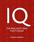 IQ : a smart history of a failed idea by  Stephen Murdoch 
