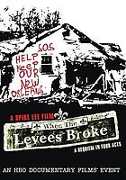 When the levees broke : a requiem in four acts