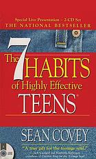 The 7 habits of highly effective teens by Sean Covey