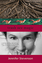 Trash sex magic