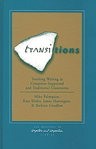 Transitions : teaching writing in computer-supported and traditional classrooms
