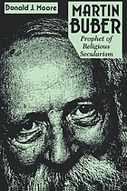Martin Buber : prophet of religious secularism