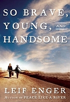 So brave, young, and handsome