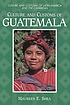 Culture and customs of Guatemala por Maureen E Shea