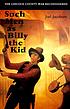 Such men as Billy the Kid : the Lincoln County war reconsidered