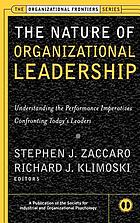 The nature of organizational leadership : understanding the performance imperatives confronting today's leaders