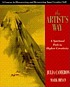 The artist's way : a spiritual path to higher... de  Julia Cameron 