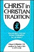 Christ in Christian tradition 著者： Alois Grillmeier
