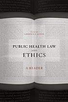 Public health law and ethics : a reader