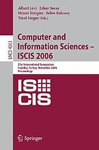 Computer and information sciences : ISCIS 2006 : 21st international symposium, Istanbul, Turkey, November 1-3, 2006 : proceedings