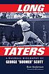 Long taters : a baseball biography of George 