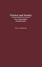 Market and society : two theoretical frameworks