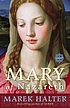 Mary of Nazareth : a novel door Marek Halter