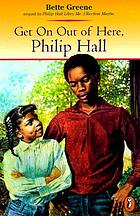 Get on out of here, Philip Hall