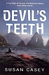The devil's teeth : a true story of obsession... door Susan Casey