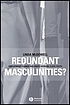 Redundant masculinities? : employment change and... by  Linda McDowell 