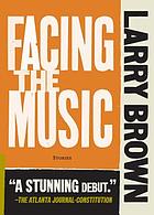 Facing the music : stories