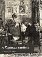 A Kentucky cardinal; a story