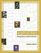 A gift of days : the greatest words to live by