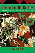 One foot on the Rockies : women and creativity in the modern American West