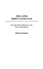 The later Thirty Years War : from the Battle of Wittstock to the Treaty of Westphalia