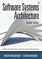 Software systems architecture : working with stakeholders using viewpoints and perspectives