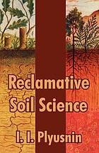 Reclamative soil science