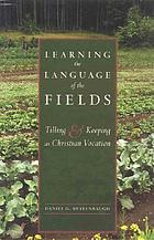 Learning the language of the fields : tilling and keeping as Christian vocation