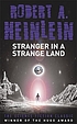Stranger in a strange land : the original version... 著者： Robert A Heinlein