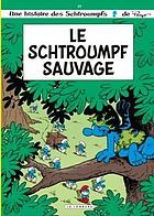 Le schtroumpf sauvage.