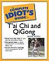 The complete idiot's guide to t'ai chi and qigong de Bill Douglas