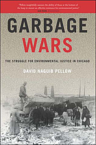 Garbage wars : the struggle for environmental justice in Chicago