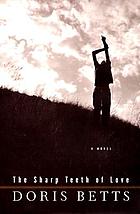 The sharp teeth of love : a novel
