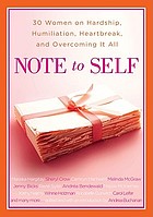 Note to self : 30 women on hardship, humiliation, heartbreak and overcoming it all