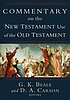 Commentary on the New Testament use of the Old... by G  K Beale