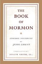 The Book of Mormon : another testament of Jesus Christ