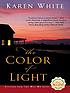 The color of light von Karen White