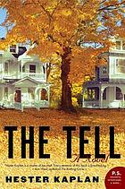 The tell : a novel