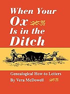 When your ox is in the ditch : genealogical how-to letters