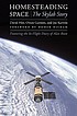 Homesteading space : the Skylab story 著者：  David Hitt 