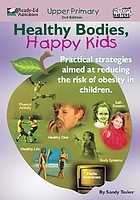 Healthy bodies, happy kids : practical strategies aimed at reducing the risk of obesity in Australian children