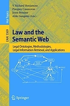 Law and the semantic web : legal ontologies, methodologies, legal information retrieval, and applications