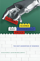 Shaping science and technology policy : the next generation of research