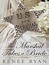 The marshal takes a bride by Renee Ryan
