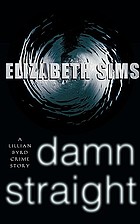 Damn straight : a Lillian Byrd crime story