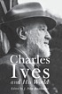 Charles Ives and his world by J  Peter Burkholder
