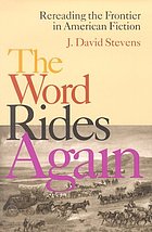 The word rides again : rereading the frontier in American fiction